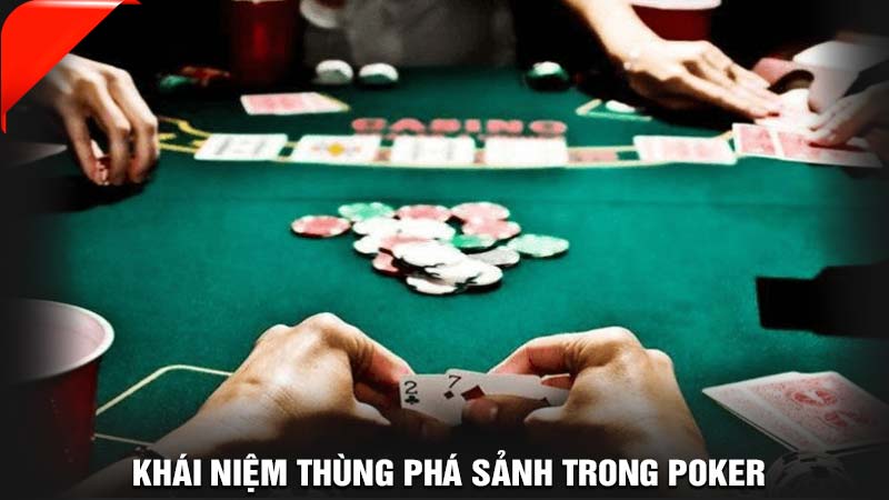 Khái niệm thùng phá sảnh là gì?